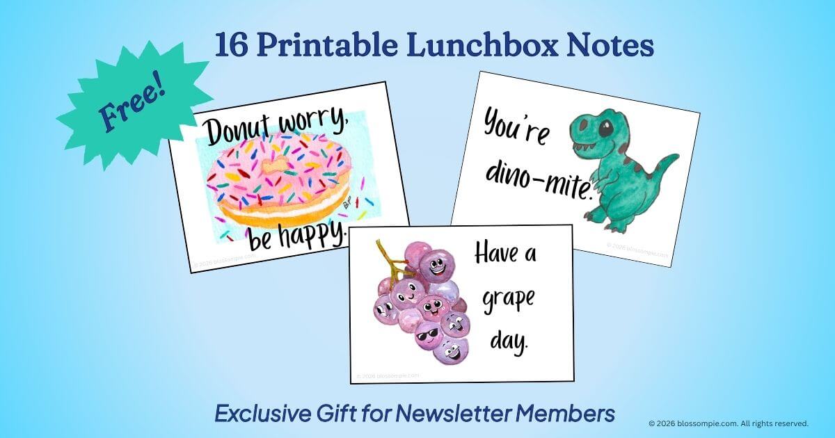 Free downloadable lunchbox notes, exclusively for Blossom Pie newsletter subscribers, include "Donut worry, be happy," "You're dino-mite," and "Have a grape day."
